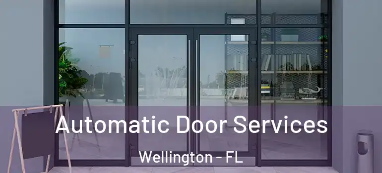  Automatic Door Services Wellington - FL