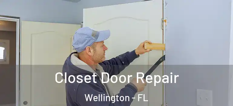  Closet Door Repair Wellington - FL