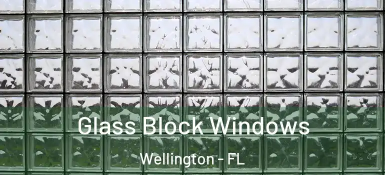  Glass Block Windows Wellington - FL