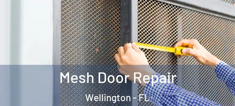  Mesh Door Repair Wellington - FL