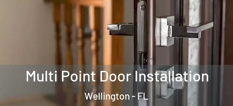  Multi Point Door Installation Wellington - FL