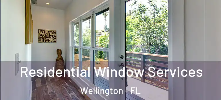  Residential Window Services Wellington - FL