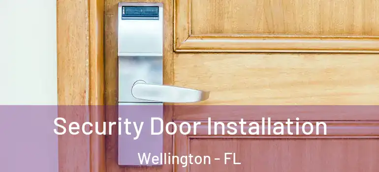  Security Door Installation Wellington - FL